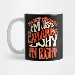 I'm Right, You're... Well, Let Me Explain: The Art of Persuasion Mug